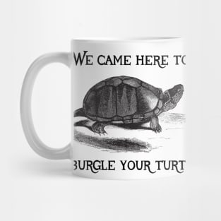 Turt Burglars Mug